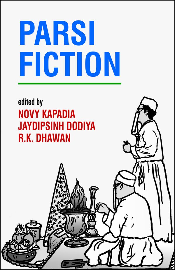 Parsi Fiction (2-vol. set) by Novy Kapadia, R.K. Dhawan