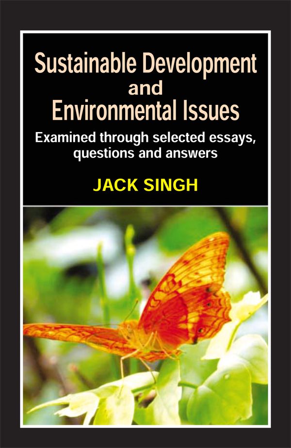 Sustainable Development and Environmental Issues by Jack Singh