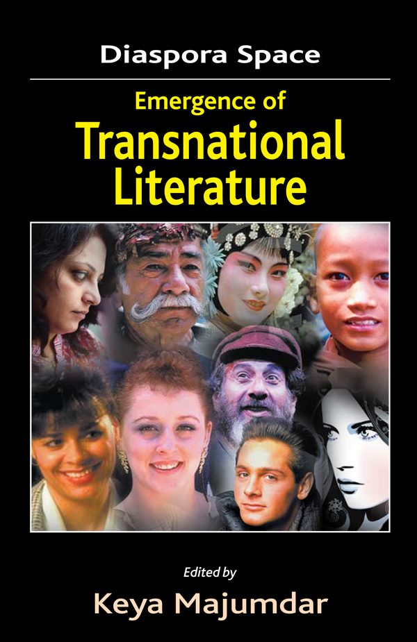 Diaspora Space: Emergence of Transnational Literature by Keya Majumdar