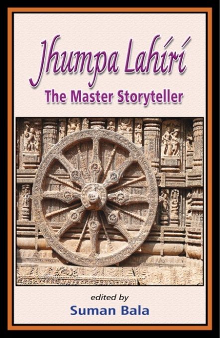 Jhumpa Lahiri: The Master Storyteller by Suman Bala