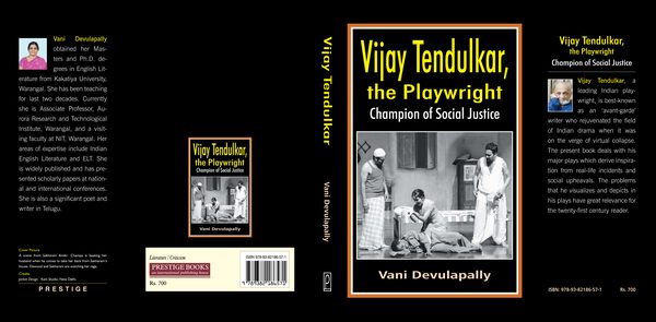 Vijay Tendulkar the Playwright: Champion of Social Justice by Vani Devulapally
