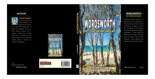 Wordsworth: Poet of Nature and Landscape by Jayaraju K.