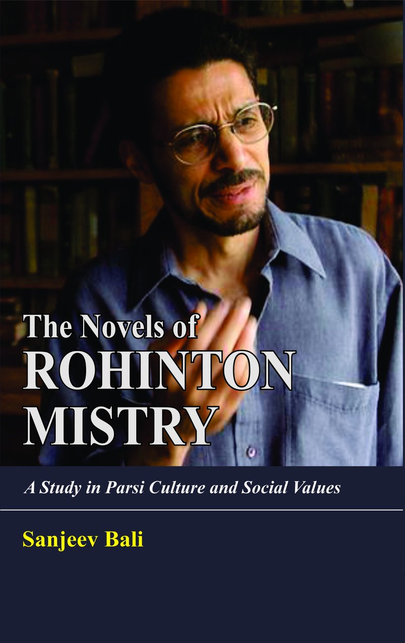 The Novels of Rohinton Mistry by Sanjeev Bali