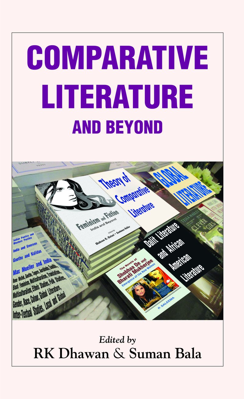 Comparative Literature and Beyond by R.K. Dhawan & Suman Bala