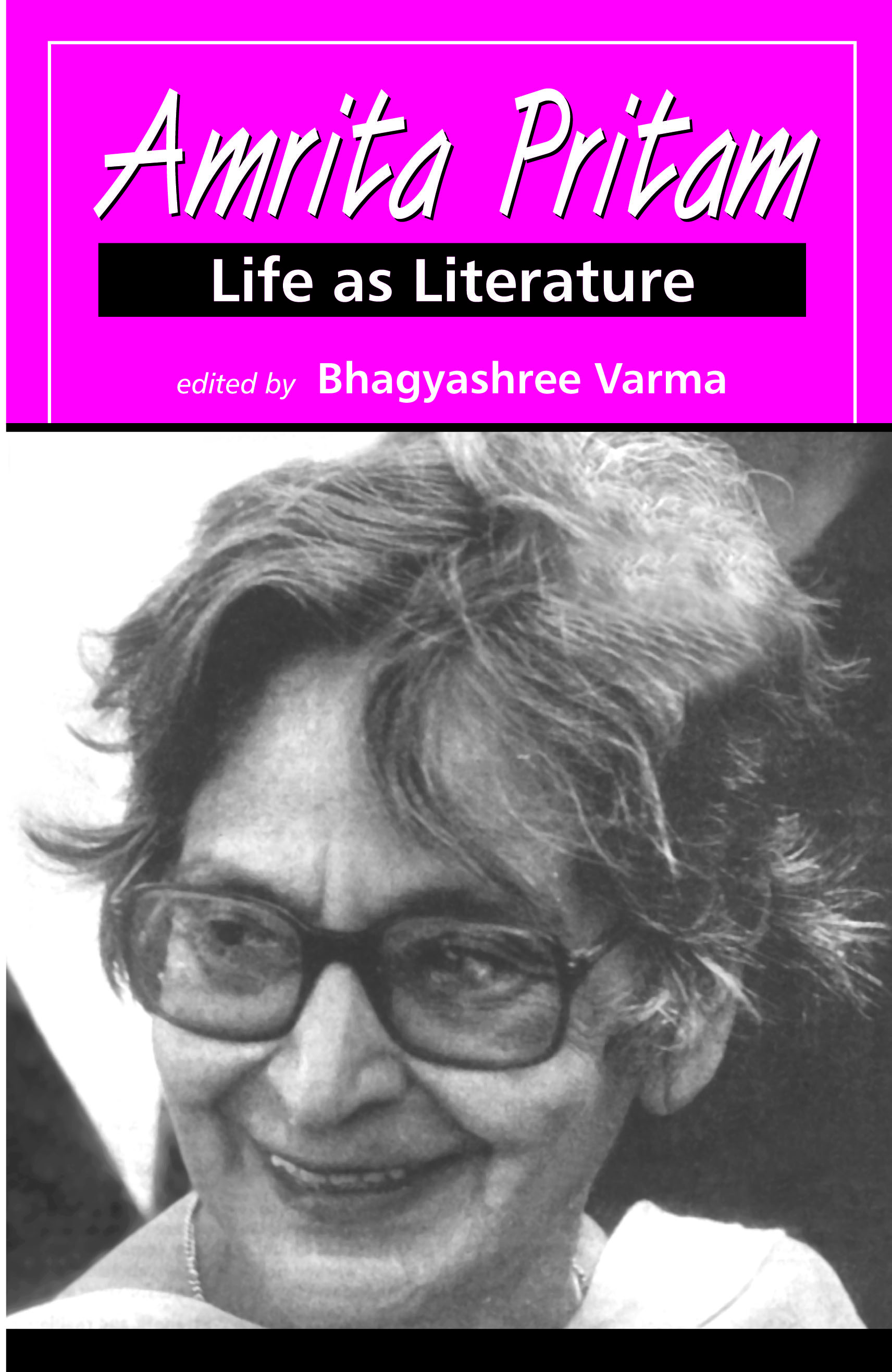 Amrita Pritam: Life as Literature by Bhagyashree Varma