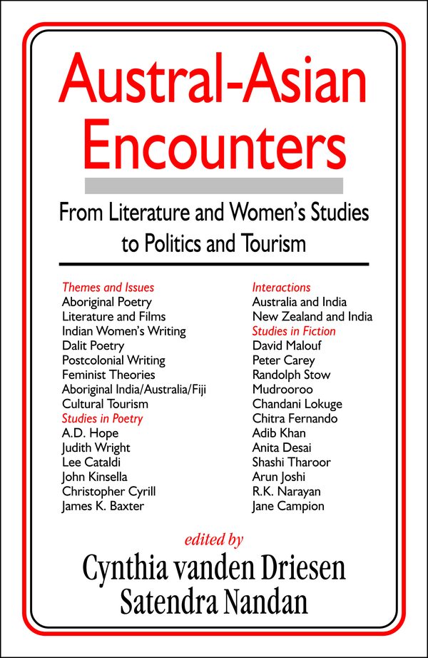 Austral-Asian Encounters: From Literature and Women’s Studies to Politics and Tourism by Cynthia vanden Driesen, S. Nandan