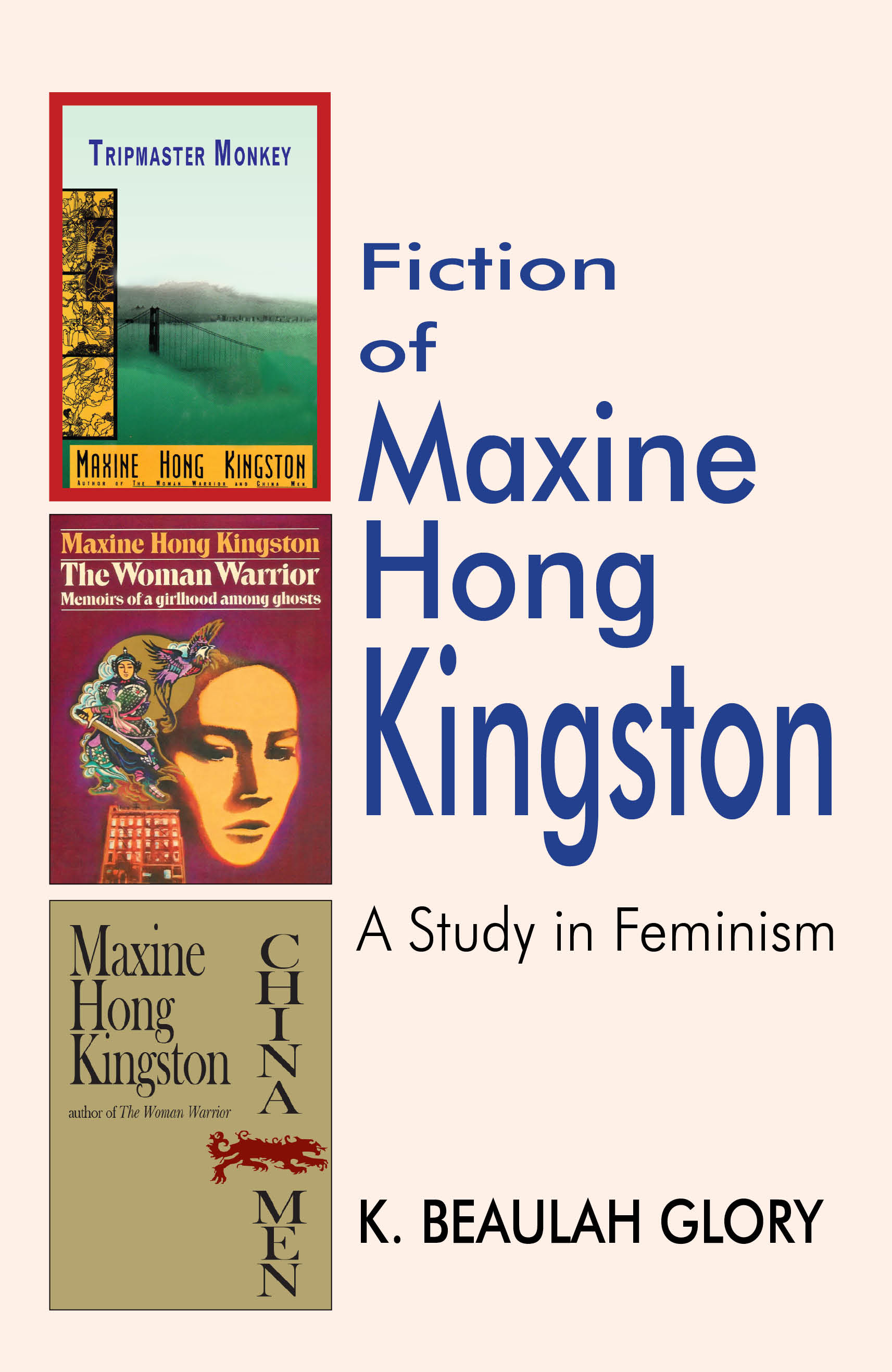 The Fiction of Maxine Hong Kingston by K. Beaulah Glory