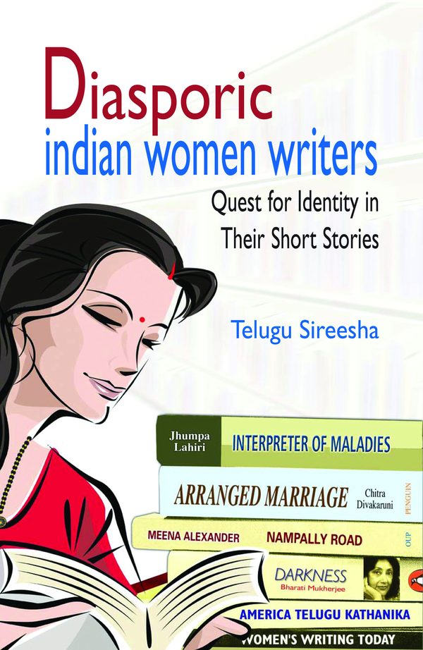 Diasporic Indian Women Writers: Quest for Identity in Short Stories by Telugu Sireesha