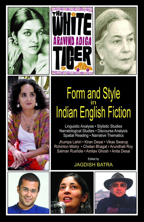 Form and Style in Indian English Fiction by Jagdish Batra
