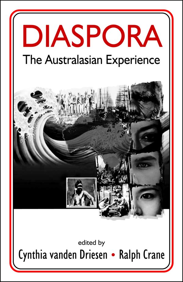 Diaspora: The Australasian Experience by Cynthia vanden Driesen, Ralph Crane