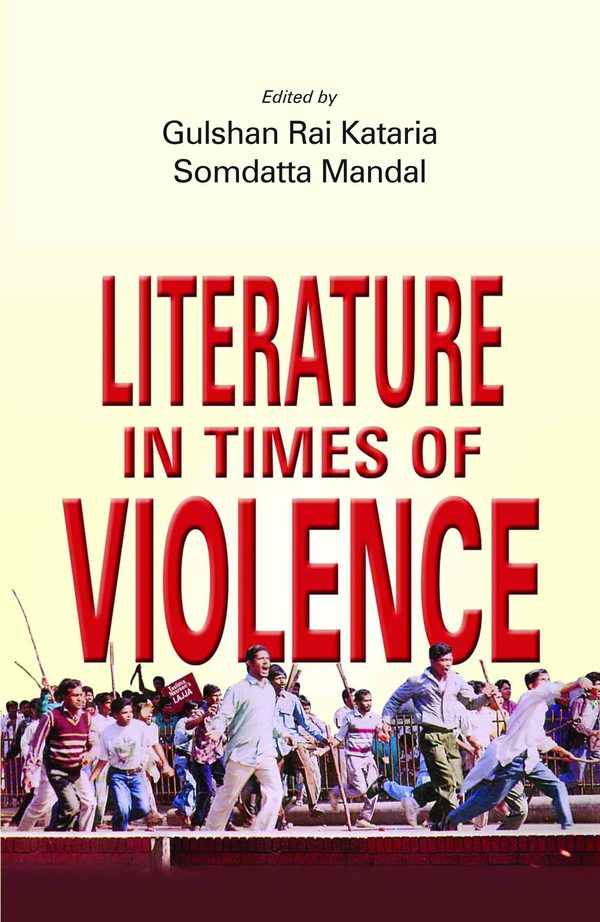 Literature in Times of Violence by Gulshan Kataria, S. Mandal