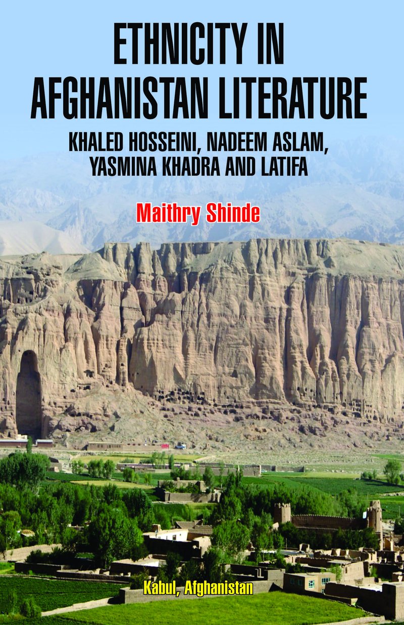 Ethnicity in Afghanistan Literature by Maithry Shinde