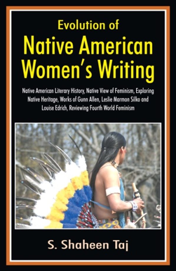 Evolution of Native American Women’s Writing by S. Shaheen Taj