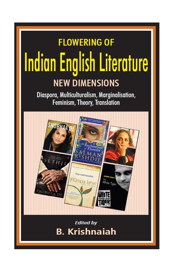 Flowering of Indian English Literature: New Dimensions by B. Krishnaiah