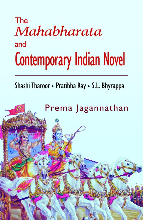 The Mahabharata and Contemporary Indian Novel by Prema Jagannathan