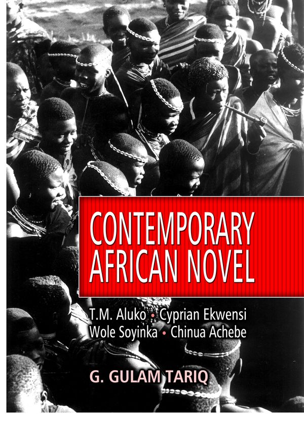 Contemporary African Novel: A Study by G. Gulam Tariq