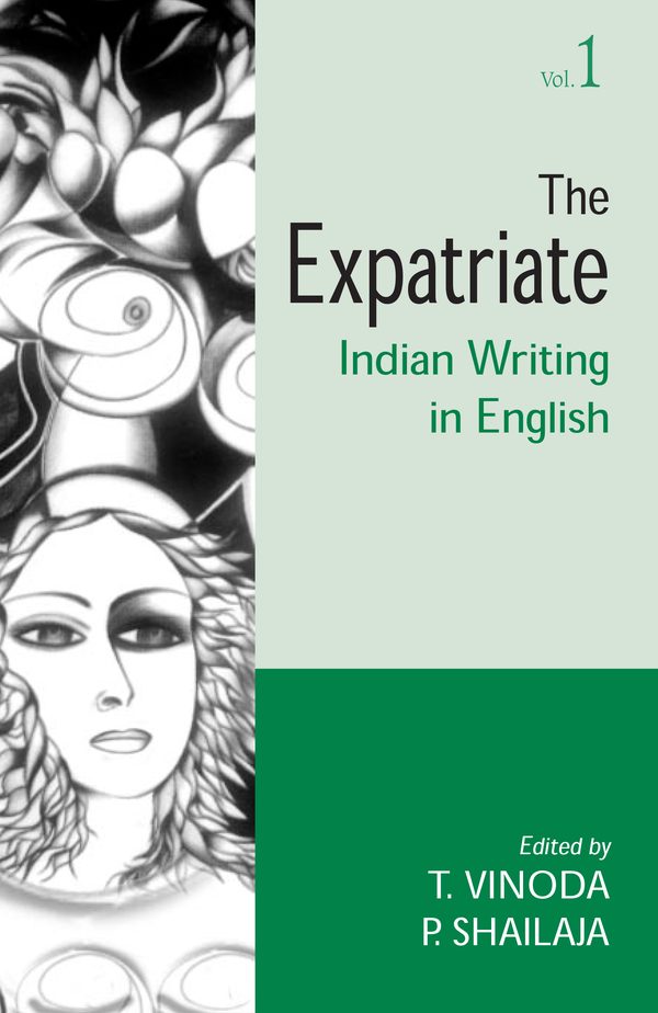 Expatriate Indian Writing in English (3 vols.) by T. Vinoda, P. Shailaja