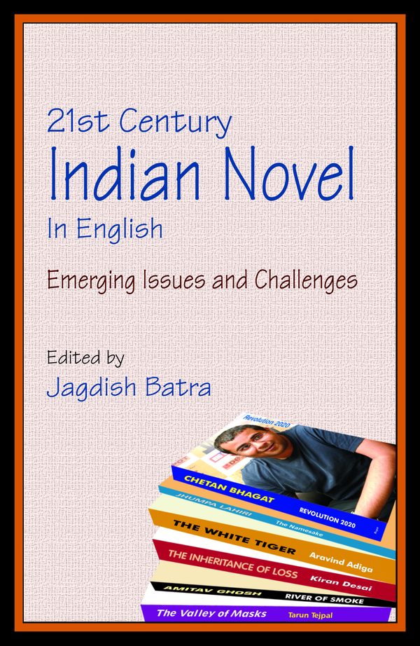 21st Century Indian English Novel by Jagdish Batra
